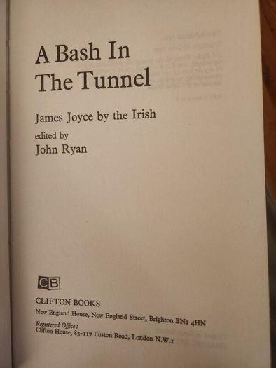 A Bash In The Tunnel. Edited By John Ryan. First Edition Hardback With Dustjacket In Good Condition.