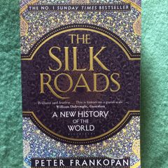 The Silk Roads by Peter Frankopan book