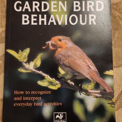 Garden Bird Behaviour. Robert Burton. How To Recognise And Everyday Bird Activities. First Edition Large Volume Paperback In Good Condition.
