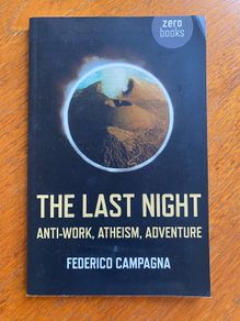 Federico Campagna - Anti-Work, Athiesm, Adventure