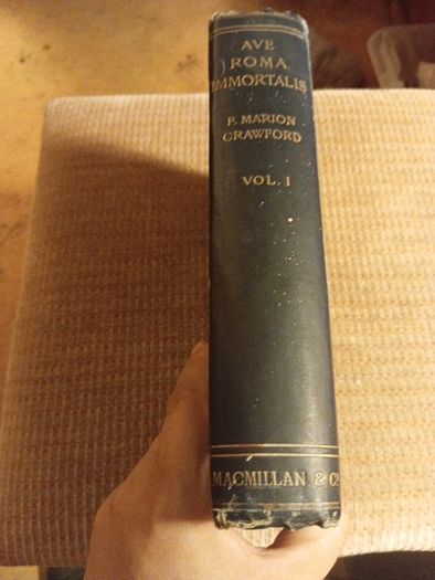 1898 Ave Roma Immortalis. Studies from the Chronicles of Rome. Vol. I. Religious. Vintage.