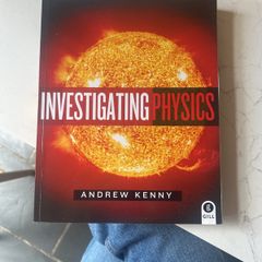 Investigating Physics - Andrew Kenny, publisher Gill