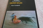 Ernst Haas by Bryn Campbell (The Great Photographers)
