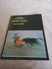 Ernst Haas by Bryn Campbell (The Great Photographers)