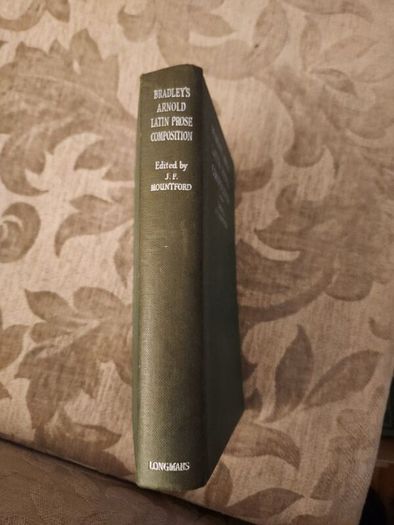 Bradley's Arnold Latin Proes Composition. Edited By J. F. Mountford. 1963 Hardback In Good Condition. See Photos For Same.