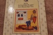 How the Little Grey Rabbit Got Back Her Tail