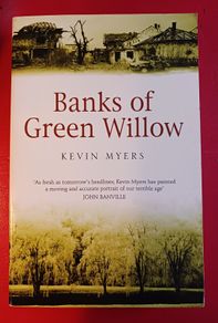 Kevin Myers / Banks of Green Willow/ 2002