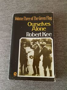 Ourselves Alone by Robert Kee The Green Flag in used condition with FREE STANDARD POSTAGE INCLUDED