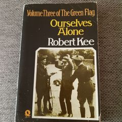 Ourselves Alone by Robert Kee The Green Flag in used condition with FREE STANDARD POSTAGE INCLUDED