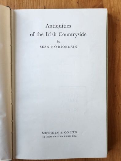 Antiquities Of The Irish Countryside.  By Sean P. Riordain. Hardback With Dustjacket In Good Condition.
