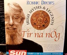 Ronnie Drew's Irish Myths And Legends. Tir na nOg.  The Irish Sun.