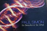 Paul Simon - So Beautiful Or So What.