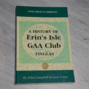 A History of Erin's Isle GAA Club Finglas