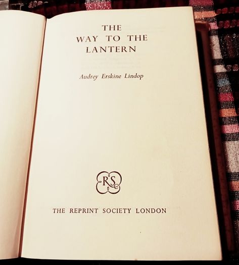 1961. The Way To The Lantern. Audrey Erskine Lindop.