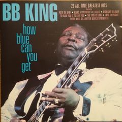 BB King. How Blue Can You Get. CD. Free Postage!