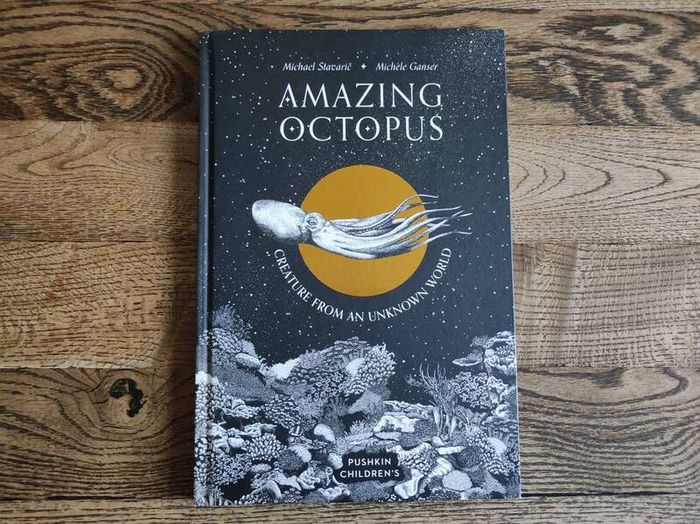 Amazing Octopus: Creature From an Unknown World  by Michael Stavaric, Age 9+