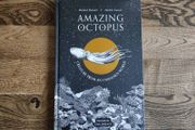 Amazing Octopus: Creature From an Unknown World  by Michael Stavaric, Age 9+