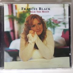 Frances Black [2005] How High The Moon (CD Album)