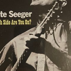 Pete Seeger - Which Side Are You On?