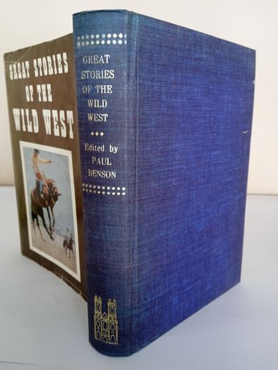 Great Stories of the Wild West Edited by Paul Benson. Illustrated by Lazlo Acs (HQ884)