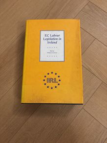 EC Labour Legislation in Ireland, Patricia Conlan, Gill and Macmillan, 1996 hardcover