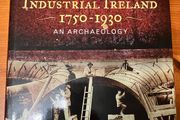 Book: 'Industrial Ireland 1750-1930. An Archaeology'