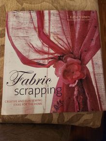 CREATIVE SCRAPPING. CREATIVE and fun sewing ideas for the  home. By Katie Ebben. Large Volume Hardback Book In Very Good Condition.
