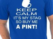 Keep Calm It's My Stag Funny Stag Night Wedding Mens T-Shirt Size S-XXL