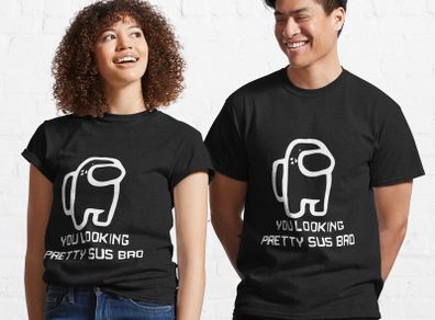 You Looking Pretty Sus Bro T Shirt for adults and kids