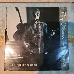 Roy Orbison Oh Pretty Woman 7 inch single