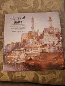 Visions Of India. The Sketchbook Of William Simpson 1859-62 By Mildred Archer. Introduction By Paul Theroux. Large Volume Hardback With Dustjacket In Good Condition.