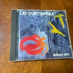 Lay Quiet Awhile CD Delicate Wire