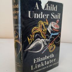 A Child Under Sail by Elizabeth Linklater. With a Foreward by Eric Linklater (PT108)