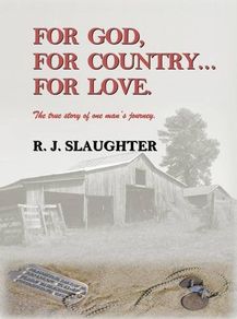 For God, for Country, for Love: The True Story of One Man's Journey