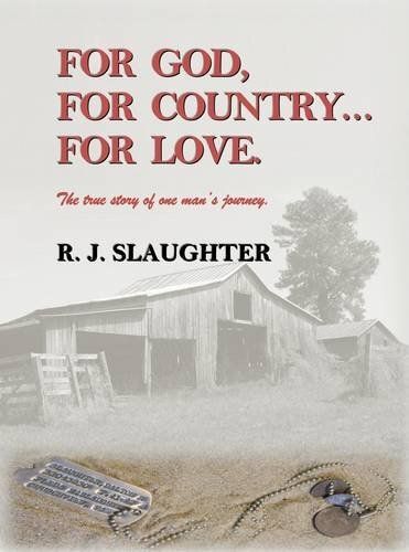 For God, for Country, for Love: The True Story of One Man's Journey