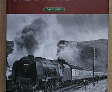 British Steam Railways. A History Of Steam Locomotives by David Ross.