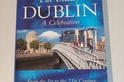 Dublin - A Celebration From The 1st to the 21st Century by Pat Liddy