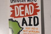 Dead Aid by Dambisa Moyo