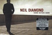 Neil Diamond CD - Home Before Dark