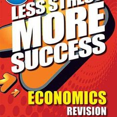 Less Stress More Success Economics Revision Leaving Cert