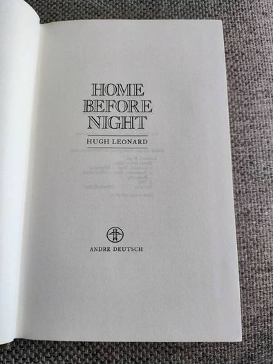 Hugh Leonard Autobiography Home Before Night 1979 first edition hardback with dustcover in very good condition FREE STANDARD POSTAGE INCLUDED