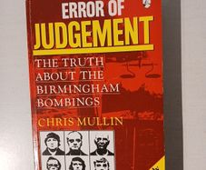 Error of Judgement - The Truth About The Birmingham Bombings by Chris Mullin