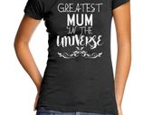 Greatest Mum in The Universe T-Shirt mothers day gift present idea