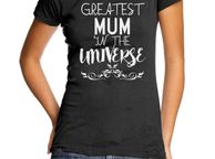 main image for ad Greatest Mum in The Universe T-Shirt mothers day gift present idea