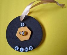 2 "Bee Kind" Foam Disc Ornaments (Handcrafted)