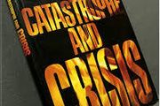 CATASTROPHE &amp; CRISIS - Natural and man made disasters that shook the world