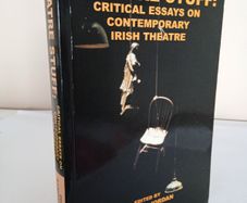 Theatre Stuff: Critical Essays on Contemporary Irish Theatre Edited by Eamonn Jordan (HQ892)