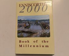 Enniscorthy 2000. Book of the Millennium. Hardcover.