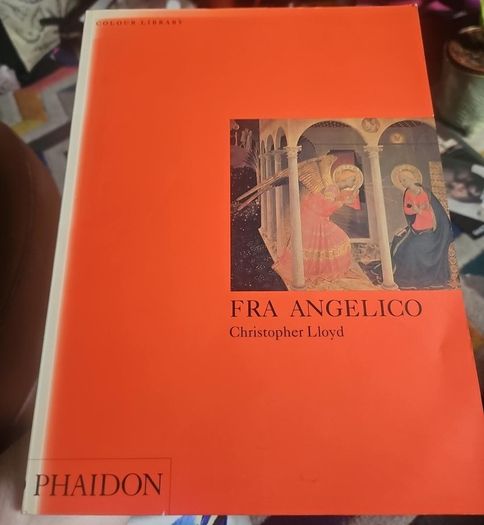 Fra Angelico - Christopher Lloyd - Phaidon Colour Library 1992