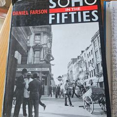 Soho In The Fifties. By Daniel Farson. With An Introduction By George Melly. Large Volume Hardback With Dustjacket In Good Condition.  See Photos For Same.